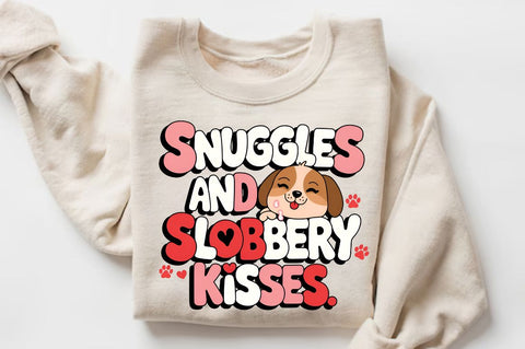Snuggles and slobbery kisses Sublimation Design Sublimation Regulrcrative 
