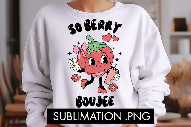 So Berry Boujee PNG Sublimation Sublimation Freeling Design House 