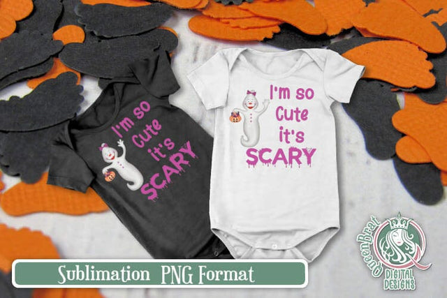 So Cute It's Scary Sublimation Sublimation QueenBrat Digital Designs 