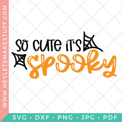 So Cute It's Spooky SVG Hey Let's Make Stuff 