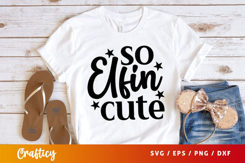 So elfin cute T shirt svg Design SVG Designangry 