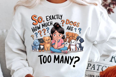 So, exactly how much Dogs are too many Sublimation Design Sublimation Regulrcrative 