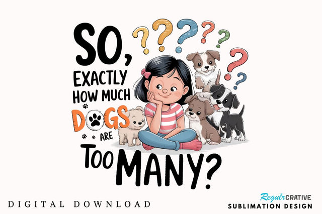 So, exactly how much Dogs are too many Sublimation Sublimation Regulrcrative 