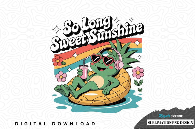 So long sweet sunshine frog sublimation png design Sublimation Regulrcrative 