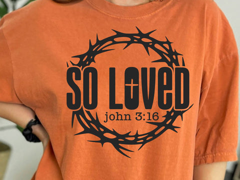 So Loved SVG PNG, So Loved Easter Svg, Faith Svg, Jesus Svg, Religious Easter Svg, Christian Svg, Easter Svg, He Is Risen Svg, Bible Svg SVG DesignDestine 