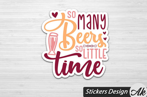 So Many Beers So Little Time Stickers Design SVG akazaddesign 