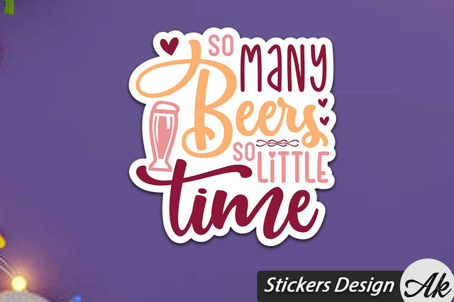 So Many Beers So Little Time Stickers Design SVG akazaddesign 