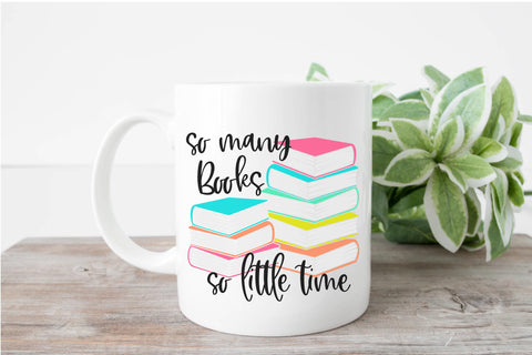 So Many Books So little time SVG PNG DXF EPS Cut File - Cricut & Silhouette Design SVG So Fontsy VIP Design Shop 