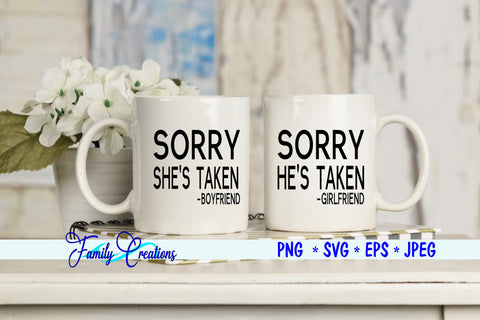 So Sorry He or She is Taken SVG Family Creations 