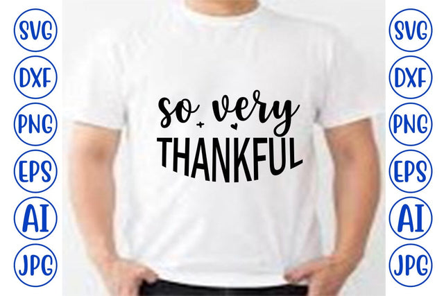 So Very Thankful SVG Cut File SVG Syaman 