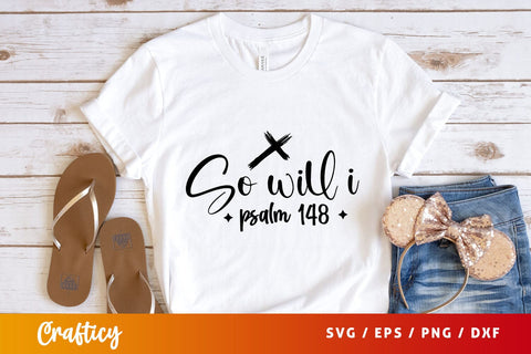 So will i psalm 148 Svg Design SVG Designangry 