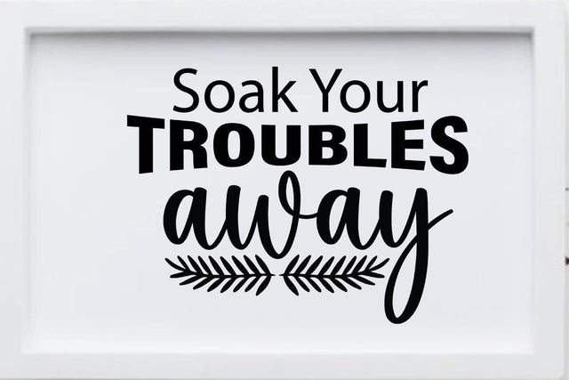 Soak your troubles away-01 SVG Angelina750 