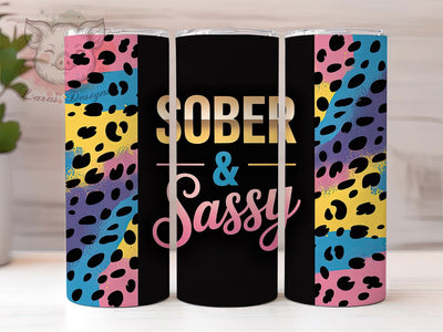 Sober and Sassy Sobriety Quote Tumbler Wrap, Sublimation Design, Sobriety Quote Wrap, Mental Health Support, Sober And Sassy, 20Oz Tumbler, Digital Download Sublimation Lara' s Designs 