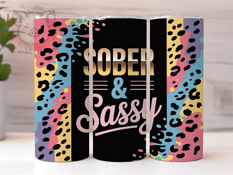 Sober and Sassy Sobriety Quote Tumbler Wrap, Sublimation Design, Sobriety Quote Wrap, Mental Health Support, Sober And Sassy, 20Oz Tumbler, Digital Download Sublimation Lara' s Designs 