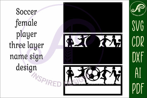 Soccer female player scene name sign SVG 3 layer laser cut SVG APInspireddesigns 
