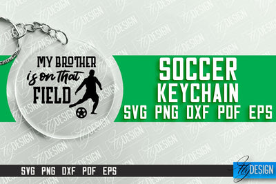 Soccer Keychain Design | Round Keychain Designs | Quotes SVG File SVG Fly Design 