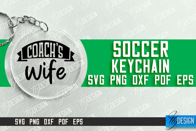 Soccer Keychain Design | Round Keychain Designs | Quotes SVG File SVG Fly Design 