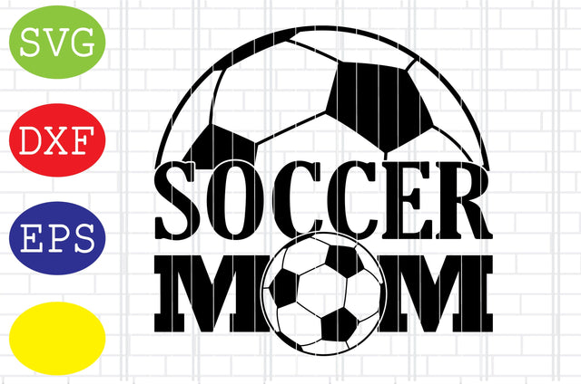 Soccer Mom Svg, Soccer Ball, Sport Silhouette Svg, Ball Illustration Svg, Jpg, Eps, Dxf Files SVG DigitalSvgFiles 