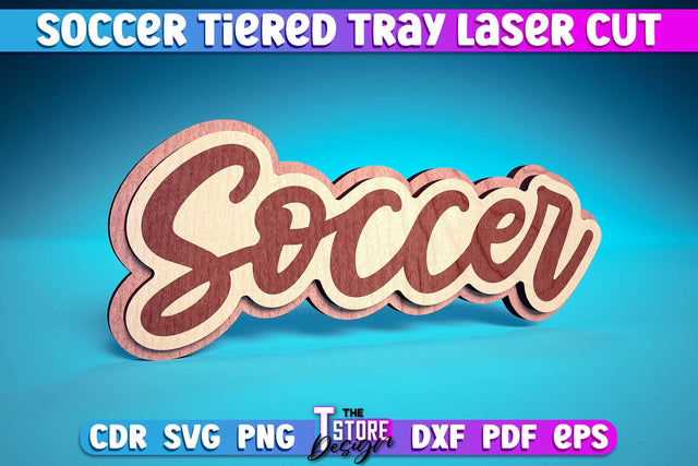 Soccer Tiered Tray Laser Cut | Tiered Tray Laser Cut Design | CNC Files SVG The T Store Design 