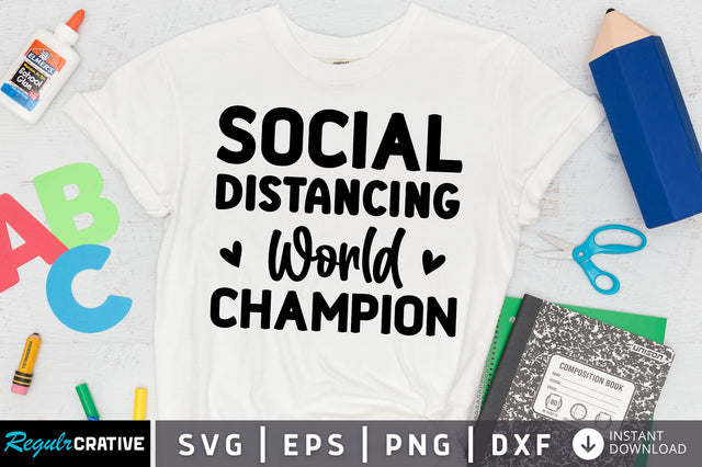 social distancing world champion SVG Design SVG Regulrcrative 