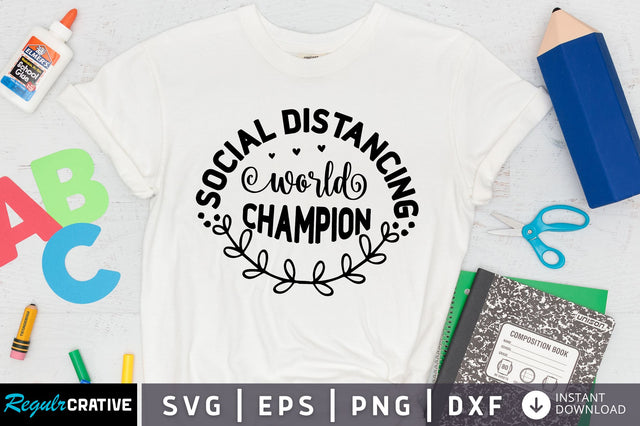 social distancing world champion SVG Design SVG Regulrcrative 
