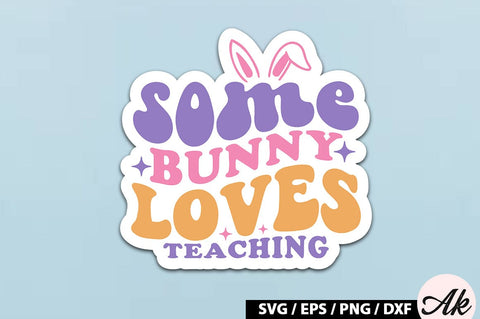 Some bunny loves teaching Retro Sticker SVG akazaddesign 