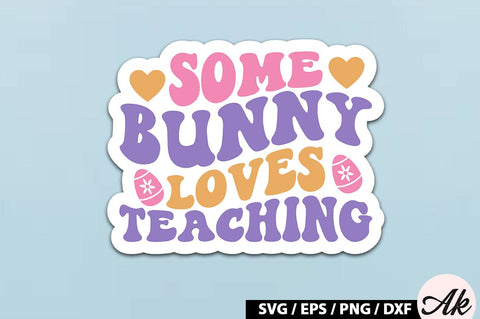 Some bunny loves teaching Retro Sticker SVG akazaddesign 