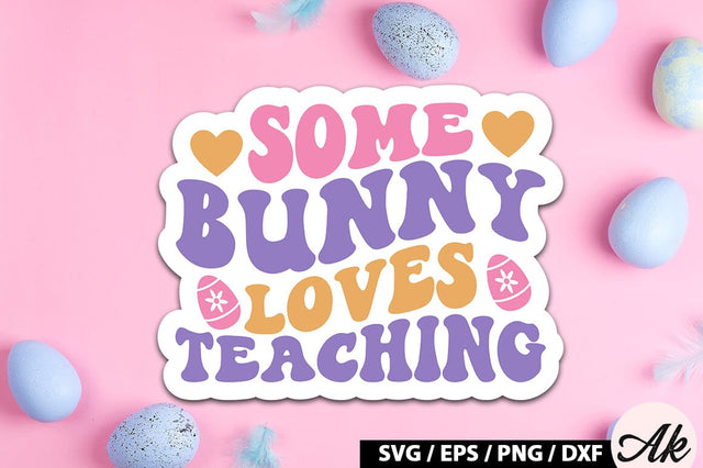 Some bunny loves teaching Retro Sticker SVG akazaddesign 