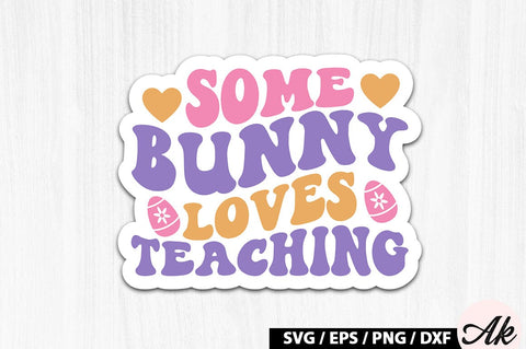 Some bunny loves teaching Retro Sticker SVG akazaddesign 