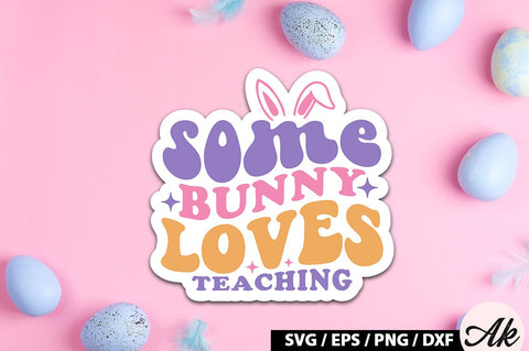 Some bunny loves teaching Retro Sticker SVG akazaddesign 