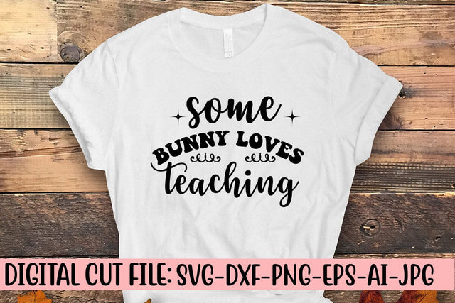 Some Bunny Loves Teaching SVG SVG Syaman 