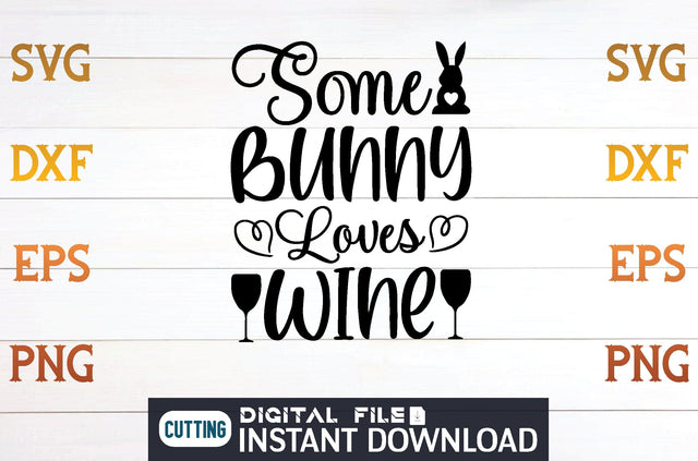 Some Bunny Loves Wine svg SVG designer krishna 