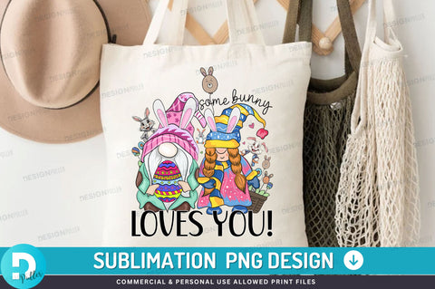 Some bunny loves you PNG Design Sublimation Regulrcrative 