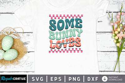 Some bunny loves you Svg Design SVG Regulrcrative 