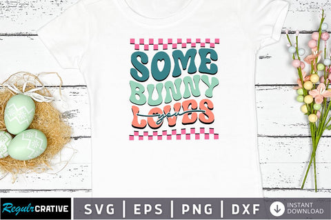 Some bunny loves you Svg Design SVG Regulrcrative 