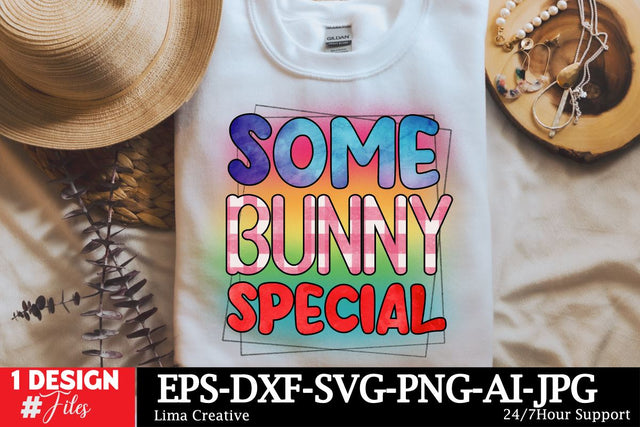 Some Bunny Special Sublimation PNG,EAster Sublimation Quotes, Happy Easter ,Easter SVG ,Easter SVG Cut File Sublimation Insomnia Std 
