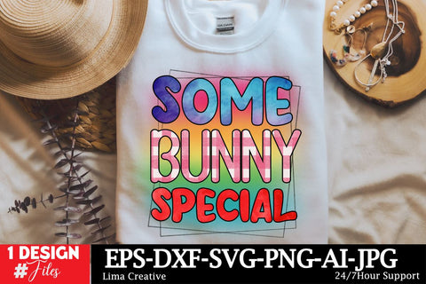 Some Bunny Special Sublimation PNG,EAster Sublimation Quotes, Happy Easter ,Easter SVG ,Easter SVG Cut File Sublimation Insomnia Std 