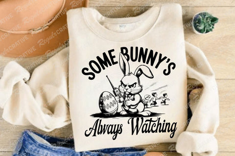 Some Bunny's Always Watching SVG Design SVG Regulrcrative 