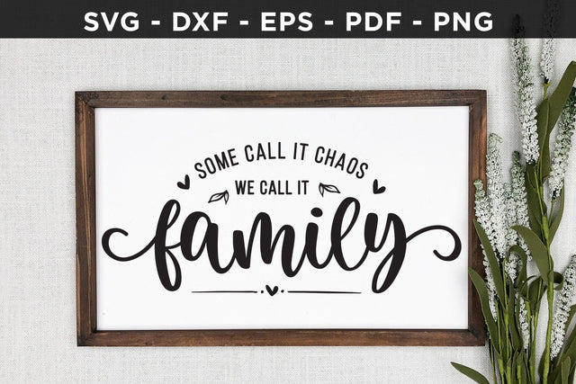 Some Call It Chaos We Call It Family Sign SVG SVG CraftLabSVG 