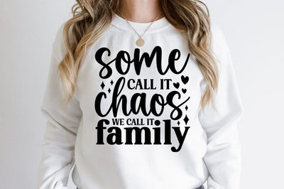 Some call it chaos we call it family SVG Design SVG Designangry 