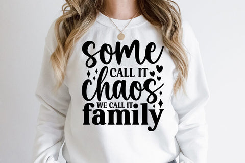 Some call it chaos we call it family SVG Design SVG Designangry 
