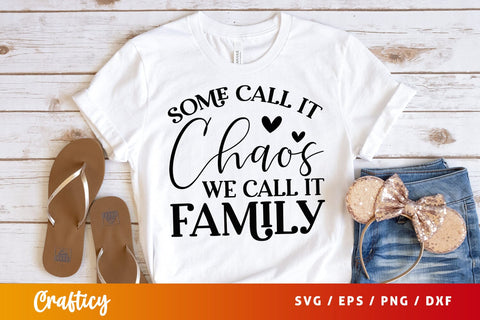 Some call it chaos we call it family SVG Design SVG Designangry 