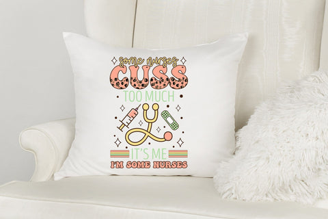 Some Nurses Cuss to Much - Nurse Sublimation Sublimation CraftLabSVG 