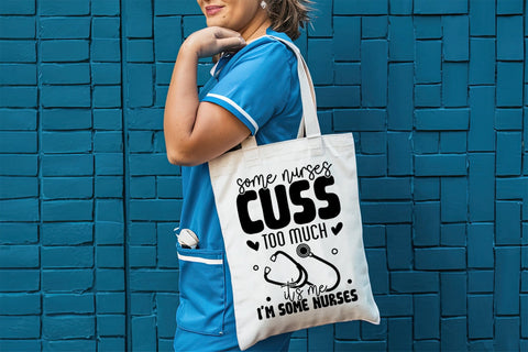Some Nurses Cuss Too Much | Nurse SVG SVG CraftLabSVG 