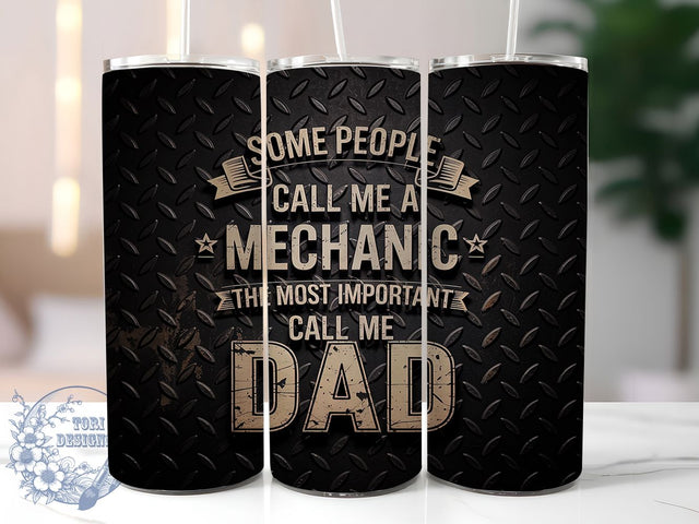 Some People Call Me Mechanic Dad Tumbler, Mechanic Dad Wrap, 20Oz Mechanic Drinkware, Dad Mechanic Cup, Garage Tool Tumbler, Sublimation Mechanic Gift, Tool Lover Drinkware Sublimation ToriDesigns 