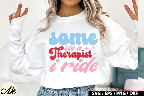 Some See A Therapist I Ride Retro Design SVG akazaddesign 