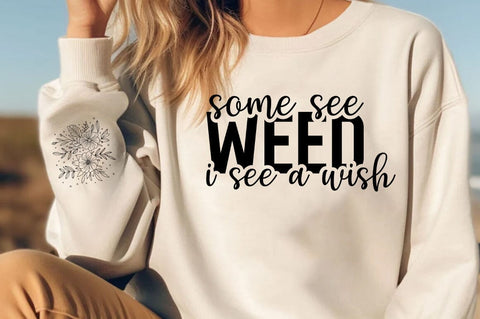 Some see weed i see a wish, Jesus Motivational Inspirational Sleeve Shirt SVG Design, SVG FiveStarCrafting 