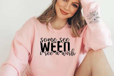 Some see weed i see a wish, Jesus Motivational Inspirational Sleeve Shirt SVG Design, SVG FiveStarCrafting 
