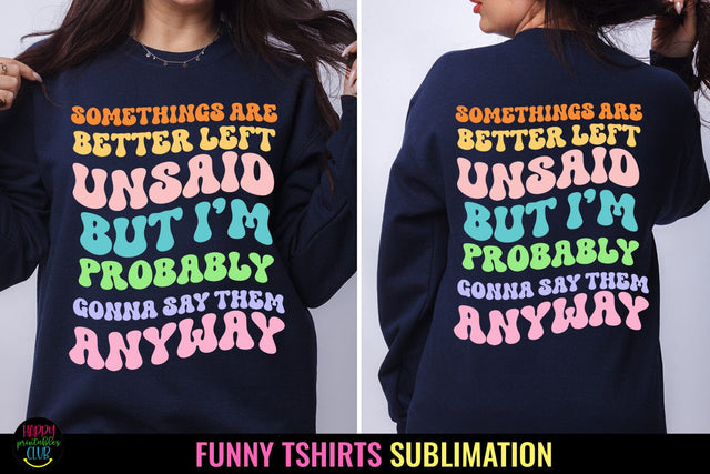 Some Things Are I Funny Tshirt Sublimation I Sarcastic PNG Sublimation Happy Printables Club 