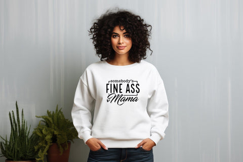 Somebody's Fine Ass Mama Svg Eps Png, Mama Vibes Svg, Mothers Day Svg, Mom Svg, Mom Life Svg, Mom Mode Svg, Mom Shirt, Girl Mom Svg, Boy Mom Svg SVG DesignDestine 